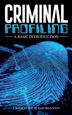 Criminal Profiling: An Basic Introduction