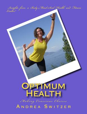 Optimum Health: Making Conscious Choices