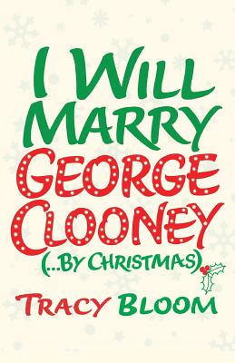 I Will Marry George Clooney by Christmas