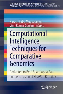 Computational Intelligence Techniques for Comparative Genomics: Dedicated to Prof. Allam Appa Rao on the Occasion of His 65th Bi