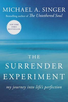 The Surrender Experiment: My Journey Into Life’s Perfection
