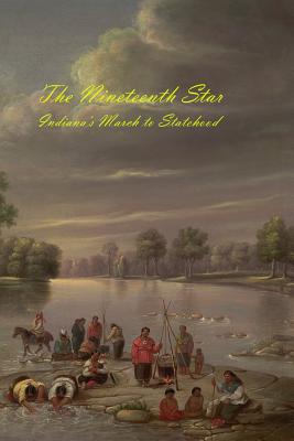 The Nineteenth Star: Indiana’s March to Statehood