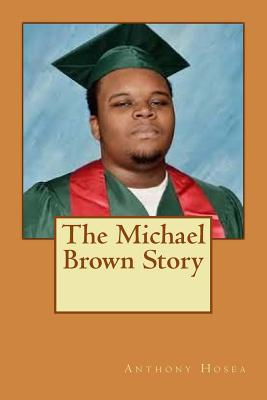 The Michael Brown Story