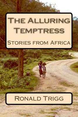 The Alluring Temptress: Stories from Africa