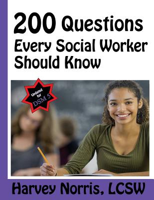 200 Questions Every Social Worker Should Know: Lcsw Exam Preparation Guide