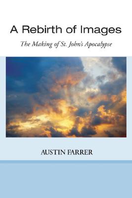 A Rebirth of Images: The Making of St. John’s Apocalypse