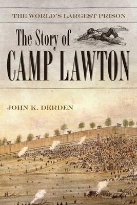 The World’s Largest Prison: The Story of Camp Lawton