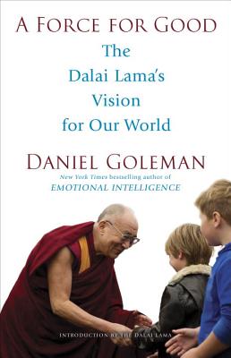 A Force for Good: The Dalai Lama’s Vision for Our World