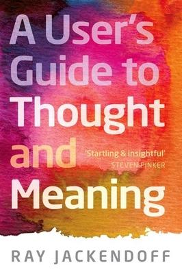 A User’s Guide to Thought and Meaning