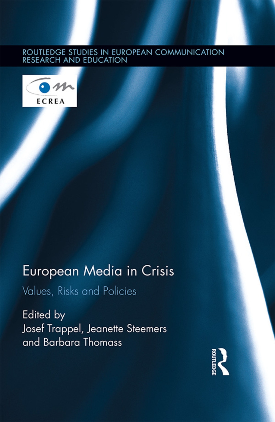 European Media in Crisis: Values, Risks and Policies