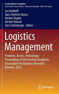 Logistics Management: Products, Actors, Technology - Proceedings of the German Academic Association for Business Research, Breme