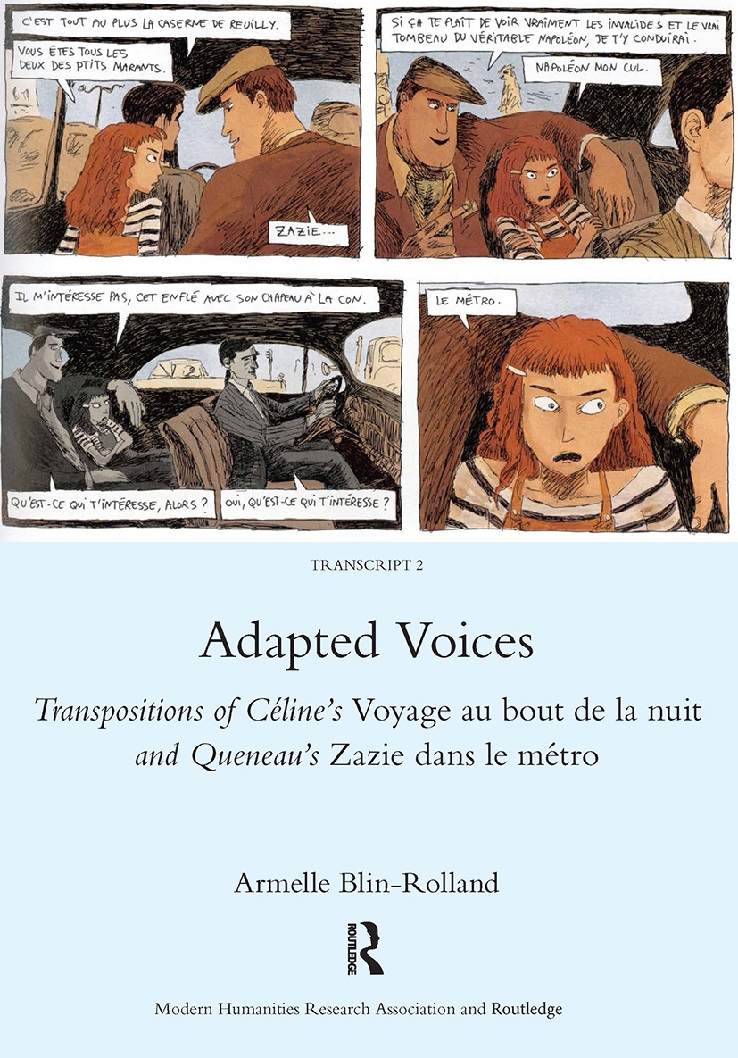 Adapted Voices: Transpositions of Celine’s Voyage Au Bout De La Nuit and Queneau’s Zazie Dans Le Metro