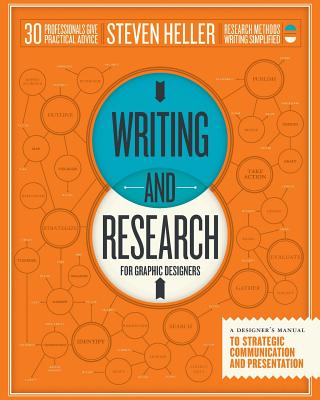 Writing and Research for Graphic Designers: A Designer’s Manual to Strategic Communication and Presentation