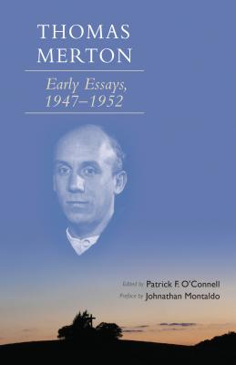 Thomas Merton: Early Essays, 1947-1952