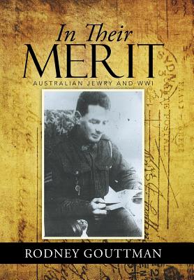 In Their Merit: Australian Jewry and Wwi