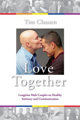 Love Together: Longtime Male Couples on Healthy Intimacy and Communication