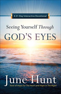 Seeing Yourself Through God’s Eyes: A 31-Day Interactive Devotional