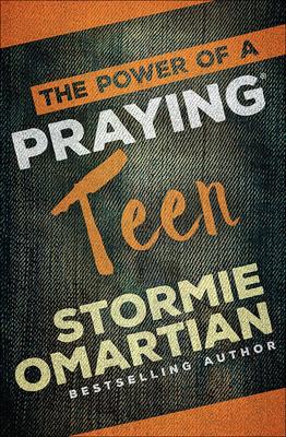 The Power of a Praying(r) Teen
