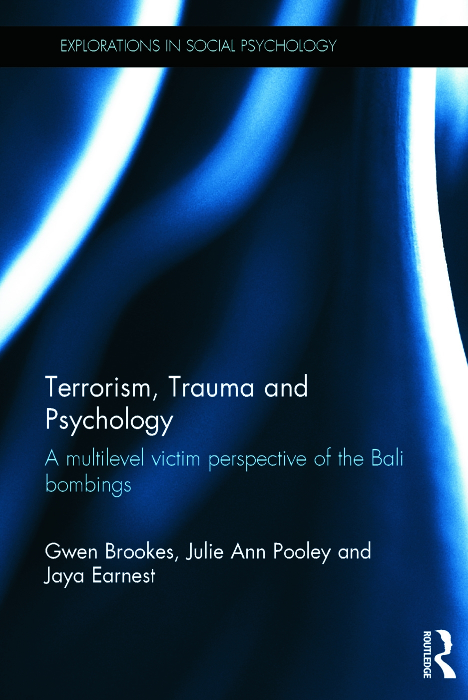 Terrorism, Trauma and Psychology: A Multilevel Victim Perspective of the Bali Bombings