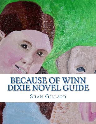 Because of Winn Dixie Novel Guide: A Guide to Kate Dicamillo’s Novel