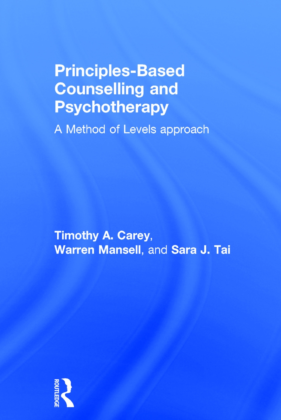 Principles-Based Counselling and Psychotherapy: A Method of Levels Approach