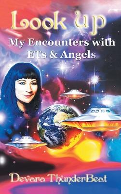 Look Up: My Encounters with Ets & Angels