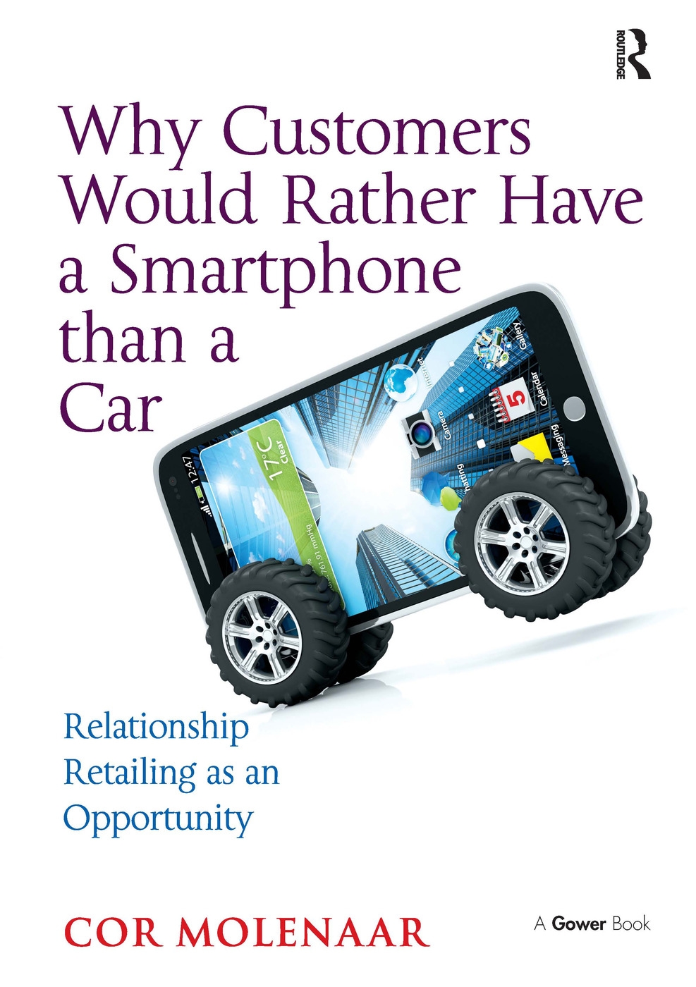 Why Customers Would Rather Have a Smartphone Than a Car: Relationship Retailing as an Opportunity
