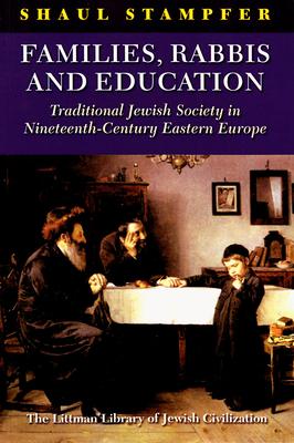 Families, Rabbis and Education: Essays on Traditional Jewish Society in Eastern Europe