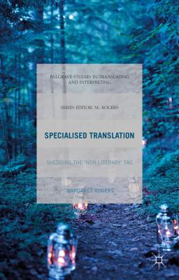 Specialised Translation: Shedding the ’Non-Literary’ Tag