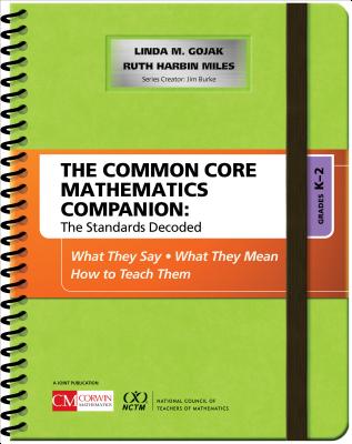 The Common Core Mathematics Companion, Grade K-2: The Standards Decoded: What They Say, What They Mean, How to Teach Them