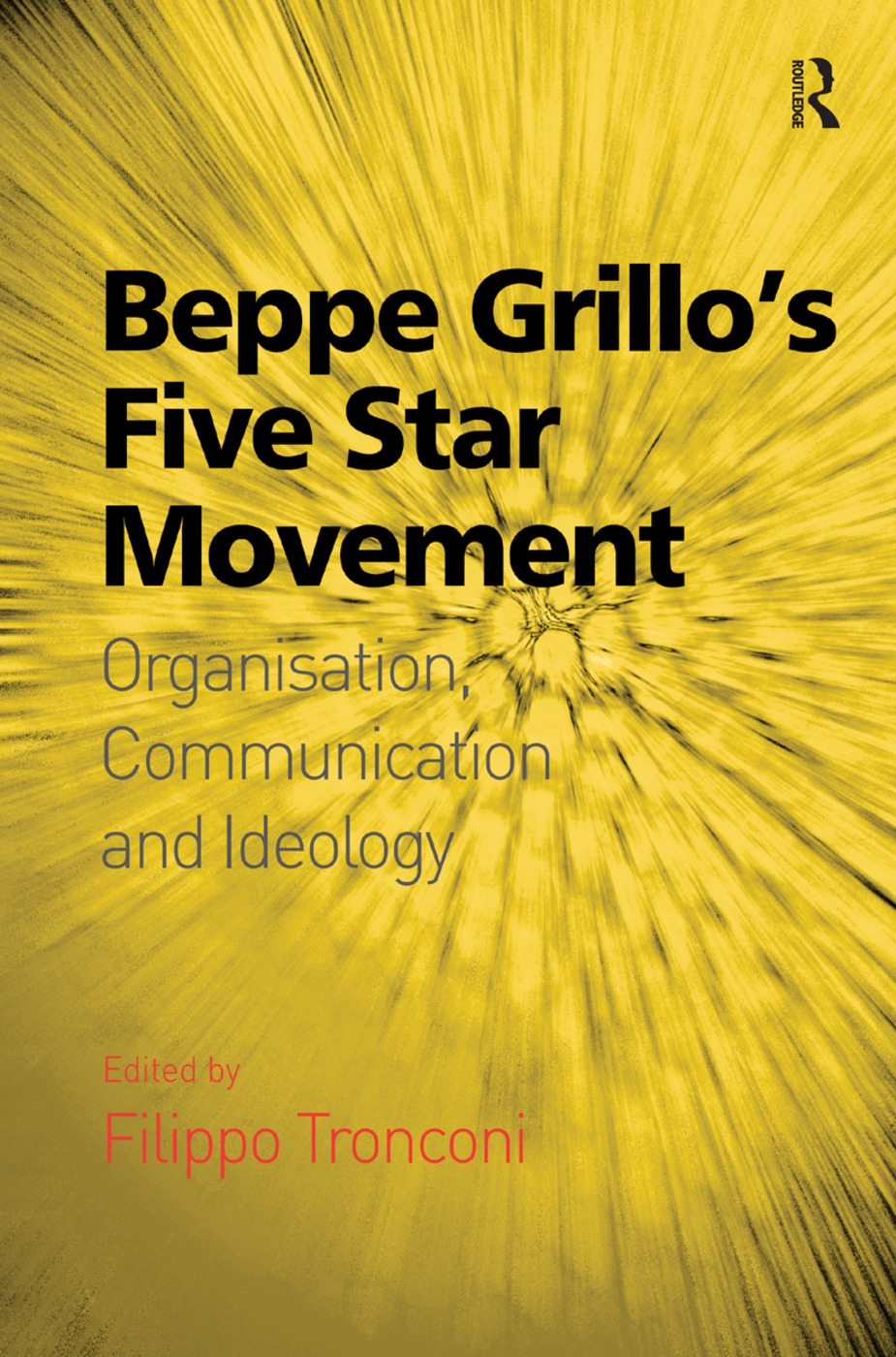 Beppe Grillo’s Five Star Movement: Organisation, Communication and Ideology