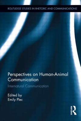 Perspectives on Human-Animal Communication: Internatural Communication