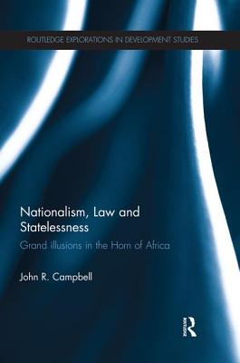 Nationalism, Law and Statelessness: Grand Illusions in the Horn of Africa