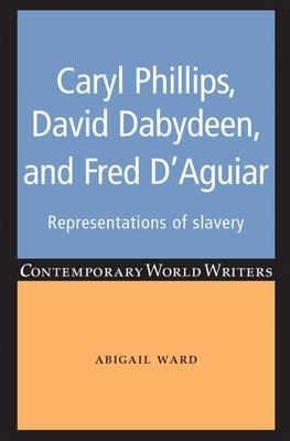 Caryl Phillips, David Dabydeen and Fred D’Aguiar