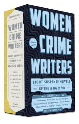 Women Crime Writers Eight Suspense Novels of the 1940s & 50s: A Library of America Boxed Set