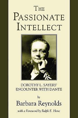 The Passionate Intellect: Dorothy L. Sayers’ Encounter with Dante
