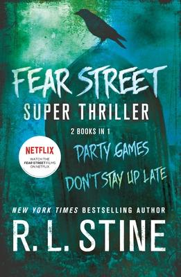 Fear Street Super Thriller: Party Games & Don’t Stay Up Late