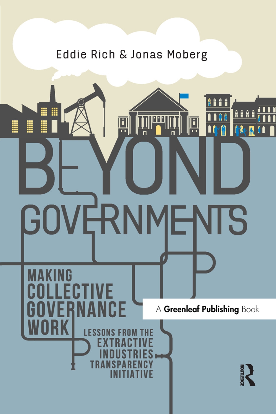 Beyond Governments: Making Collective Government Work: Lessons from the Extractive Industries Transparency Initiative