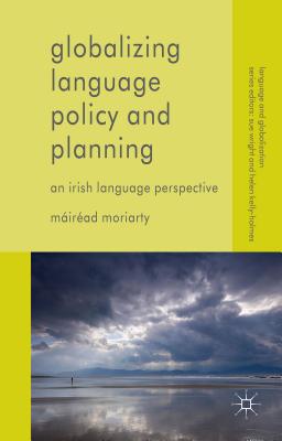 Globalizing Language Policy and Planning: An Irish Language Perspective