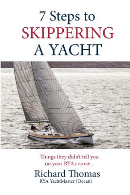 7 Steps to Skippering a Yacht: Things They Didn’t Tell You on Your Rya Course