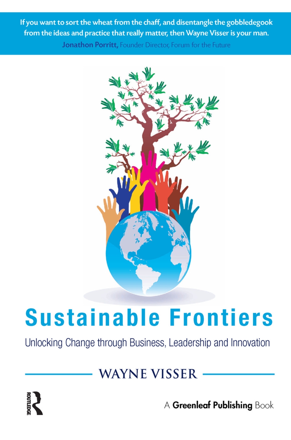 Sustainable Frontiers: Unlocking Change Through Business, Leadership and Innovation