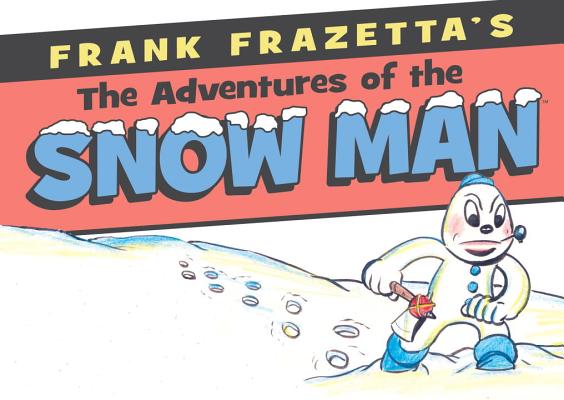 Frank Frazetta’s Adventures of the Snowman