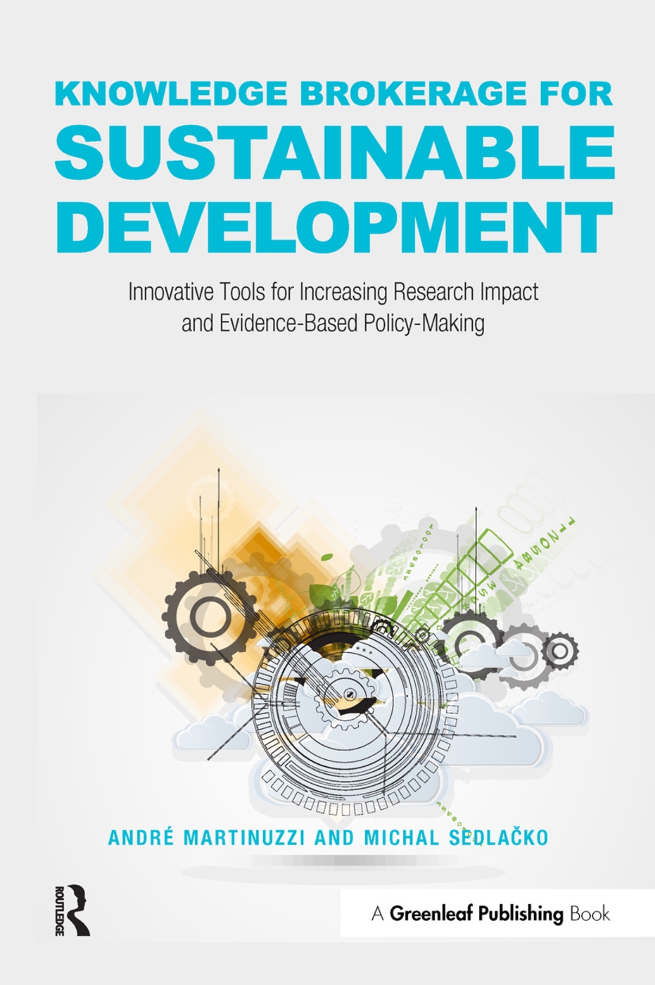 Knowledge Brokerage for Sustainable Development: Innovative Tools for Increasing Research Impact and Evidence-Based Policy-Makin