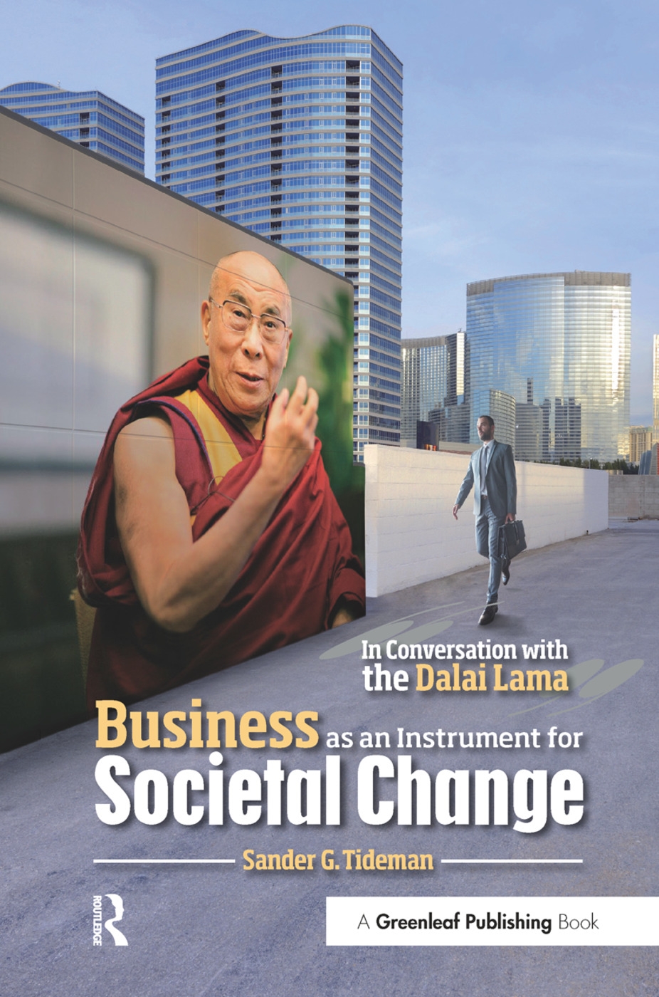 Business As an Instrument for Societal Change: In Conversation With the Dalai Lama