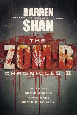 The Zom-B Chronicles II: Zom-b Angels / Zom-b Baby / Zom-b Gladiator