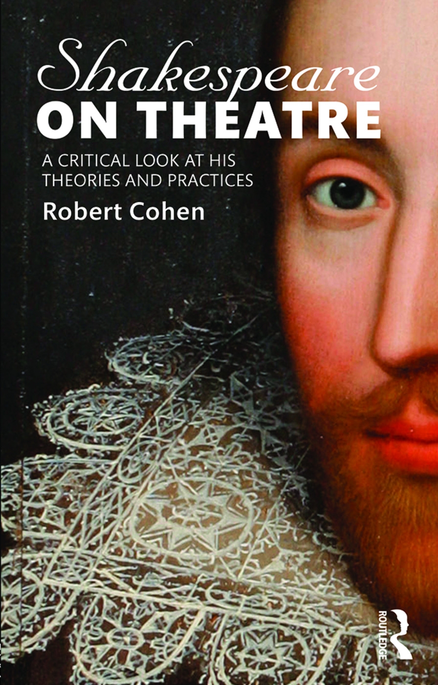 Shakespeare on Theatre: A Critical Look at His Theories and Practices