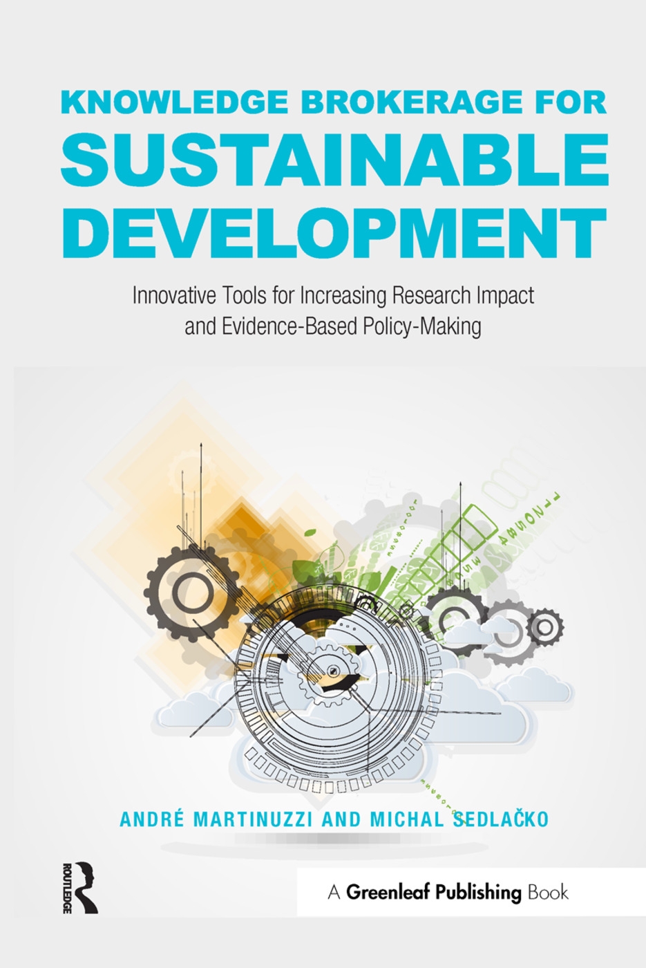 Knowledge Brokerage for Sustainable Development: Innovative Tools for Increasing Research Impact and Evidence-Based Policy Makin