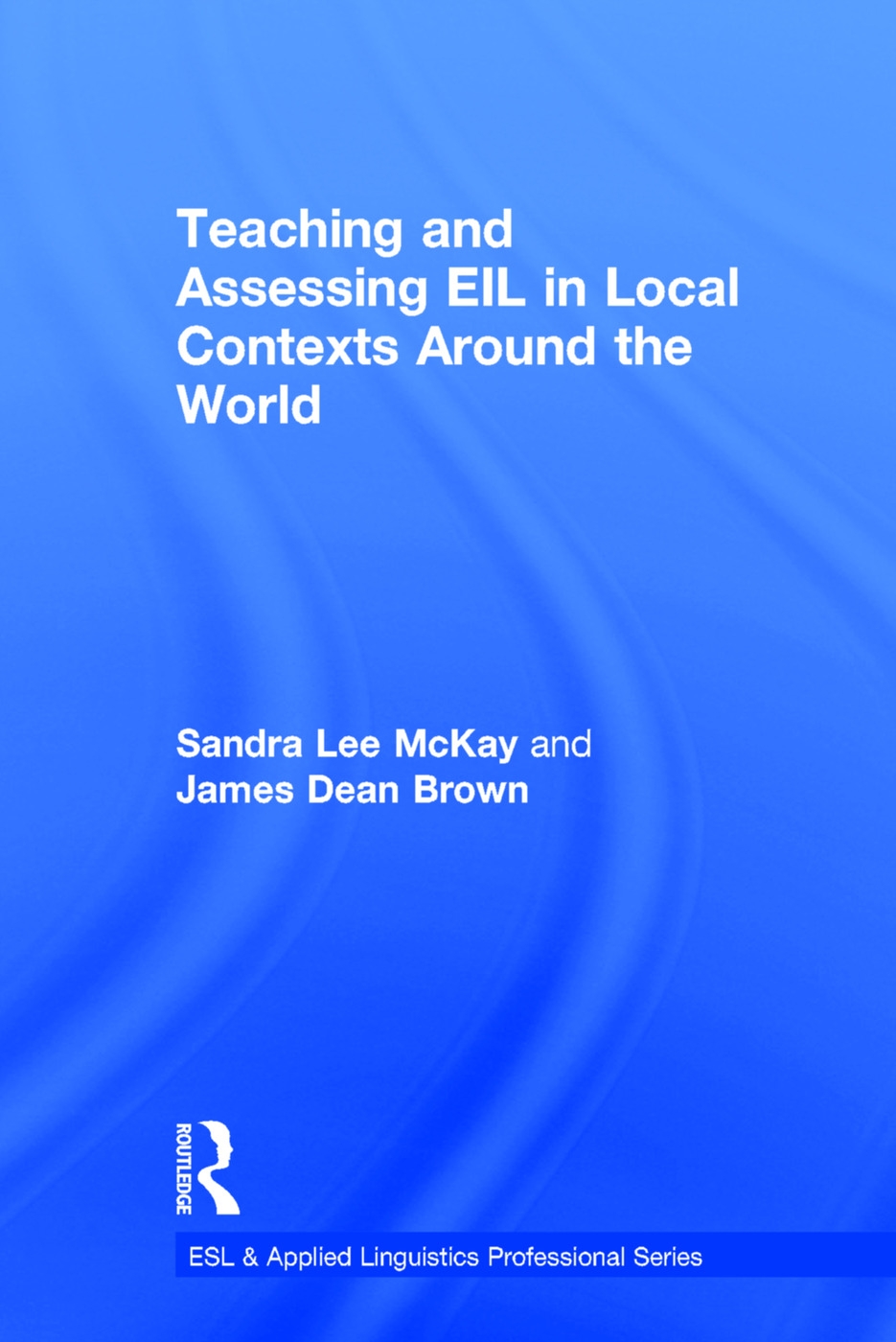 Teaching and Assessment in Eil Classrooms