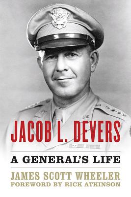 Jacob L. Devers: A General’s Life