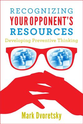 Recognizing Your Opponent’s Resources: Developing Preventive Thinking